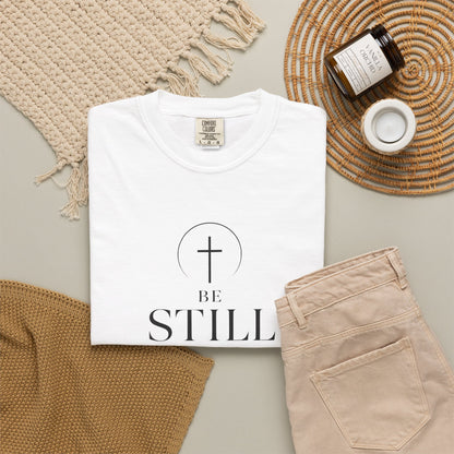 Be Still and Know T-Shirt — Faith Minimalist Christian Tee