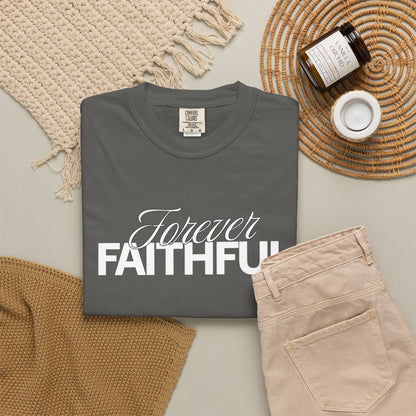 Forever Faithful T-Shirt — Christian Inspirational Tee