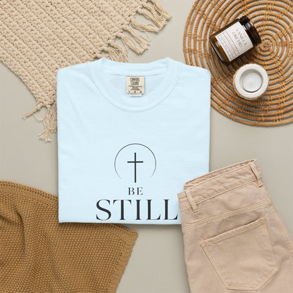 Be Still and Know T-Shirt — Faith Minimalist Christian Tee