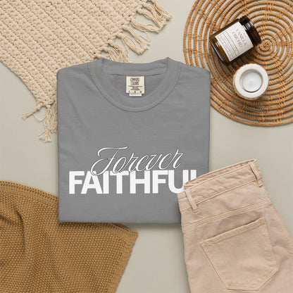 Forever Faithful T-Shirt — Christian Inspirational Tee